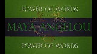 Power of Words-Maya Angelou