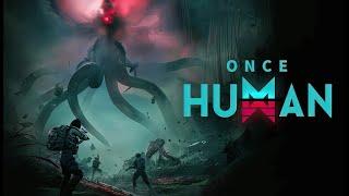 Once Human - Знакомство с игрой создали отряд первая вылазка на босса  1