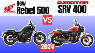 Honda Rebel 500 new  vs QJ Motors SRV 400  Side by Side Comparison  Specs & Price  2024