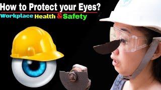 Correct ways to Protect your eyes at Workplace  Workplace Eye Hazards Protection  Eyes Safety