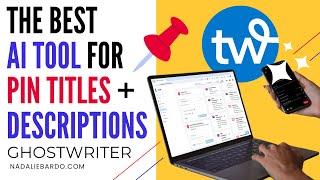 Best AI Tool for Writing Pinterest Pin Titles and Descriptions Tailwind Ghostwriter Tutorial
