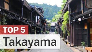 Top 5 Things to do in Takayama  japan-guide.com