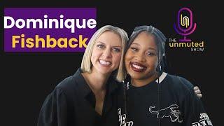 Dominique Fishback - Full Episode -  The Unmuted Show