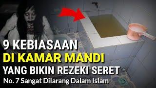 HENTIKAN SEKARANG JUGA Agar Rezeki Lancar  Inilah 9 Kebiasaan Dikamar Mandi Yang Bikin Rezeki Seret