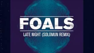 Foals - Late Night Solomun Remix Official Audio