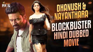 Dhanush & Nayanthara Blockbuster Hindi Dubbed Movie HD  South Indian Hindi Dubbed Action Movies