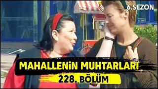 Mahallenin Muhtarları Behiyenin Zor Günleri 228. Bölüm