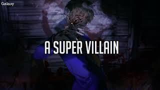 「Nightcore」→ Super Villain - Lyrics