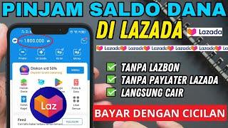 Cara Pinjam Saldo DANA di Lazada Terbaru  Cara Pinjam Uang di Lazada