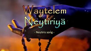 Waytelem Neytiriyä - The song from Neytiri from Avatar 2 - The way of water