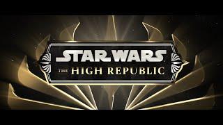 Star Wars The High Republic  Launch Trailer