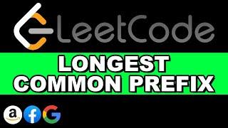 Leetcode Longest Common Prefix  Python