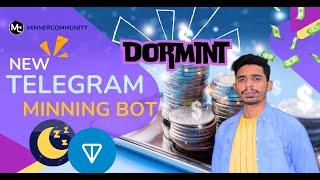 Latest Minning Telegram Bot  Dormint New minning bot  Profitable  Telegram Free Mining