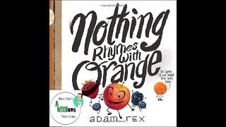 🟠Nothing Rhymes With Orange🟠by Adam Rex  READ ALOUD  CHILDRENS BOOK