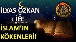 Kuran Nerede Yazıldı? İslamın Doğduğu Coğrafya Neresi? Konuk İlyas Özkan