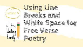 Free Verse Poetry Writing Lesson  Using Line Breaks and White Space