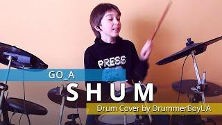 Go_A - SHUM Drum Cover