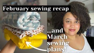 Everything I made in February PLUS March sewing plans