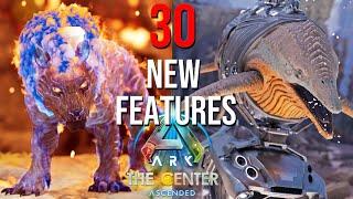 30 NEW Features In The Center ARK Survival Ascended