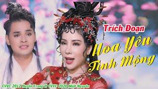 Trích Đoạn Hoa Yêu Tình Mộng - CVVC  Huyền Trang ft CVVC Nhật Nguyên  Cặp Đôi Vàng Hát Nghe Rơi Lệ