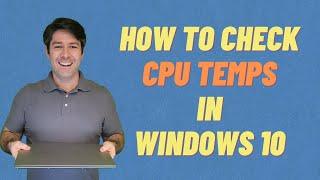 How To Check CPU Temperature in Windows 10 With HWMonitor & HWInfo InstallationMonitoring