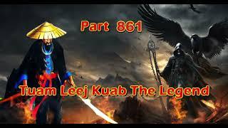 Tuam Leej Kuab The Legend Hmong Warrior  Part 861