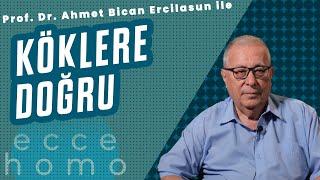 KÖKLERİMİZ VE ESKİ TÜRK MİLLİYETÇİLERİ ECCE HOMO w Prof. Dr. Ahmet Bican Ercilasun