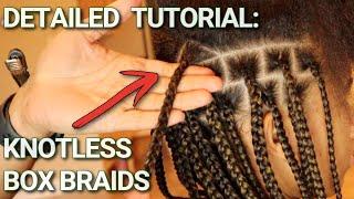 DETAILED How to do Knotless Box Braids