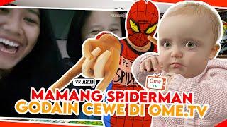 KETIKA SPIDERMAN GODAIN CEWE DI OME.TV ft BOCIL BAR BAR