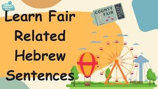 Learn Essential Hebrew Fair related Sentences  Easy & Fun Hebrew Lesson For Beginners