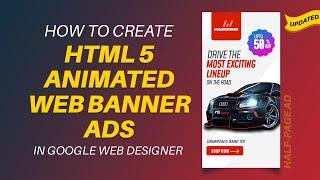 How to create HTML5 animated web banner ads in Google Web Designer  HTML5 Tutorial  Updated