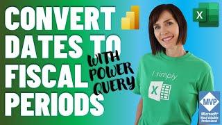 Convert Dates to Fiscal Periods with Power Query - Better than Formulas