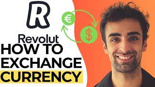 Revolut How To Exchange Currency Its SO Easy