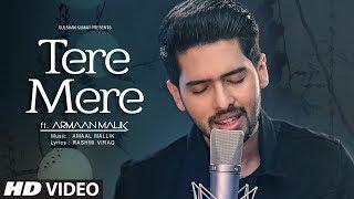 Tere Mere Song Reprise  Armaan Malik ft. Daniel K. Rego  Amaal Mallik  Latest Hindi Songs 2017