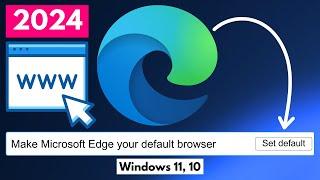 How to Set Microsoft Edge as Default Browser in Windows 11 10 Easy Method 2024