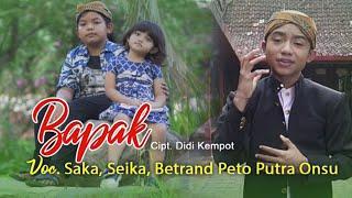Saka & Seika Ft Betrand Peto Putra Onsu - BAPAK Official Music Video