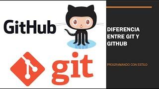 Diferencias entre Git y GitHub - Cómo instalar Git y crear una cuenta en GitHub