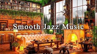 Smooth Jazz Music to Study Work RelaxCozy Coffee Shop Ambience & Relaxing Jazz Instrumental Music