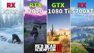 RDR2  RX 5700 vs GTX 1080 Ti vs RTX 2070 vs RX 5700 XT