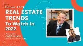 Real Estate Industry Disruption Chris Linsell’s Bold Predictions