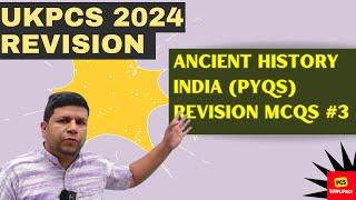 UKPCS Revision Ancient History of India PYQs Revision MCQs #3