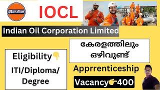 IOCL Recruitment 2024  IOCL Apprenticeship Vacancy 2024 Malayalam  കേരളത്തിലും ഒഴിവുണ്ട്