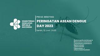 Press Briefing Peringatan ASEAN Dengue Day