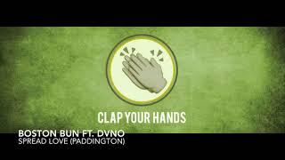 Boston Bun ft. DVNO - Spread Love Paddington