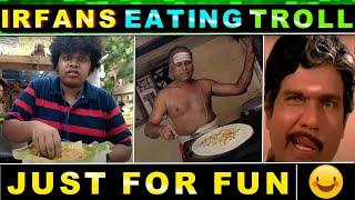 Irfans view  eating troll  Latest Troll