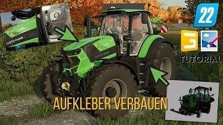 FS 22LS 22AufkleberLogos erstellen&verbauenGiants Editor 9.0.1Deutz 7 TTVTutorialHD