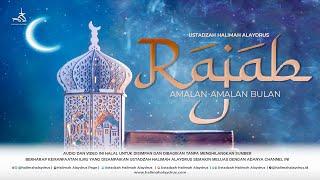 Ustadzah Halimah Alaydrus - Amalan-amalan bulan Rajab