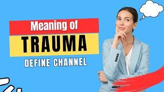 Meaning of Trauma What Is Trauma and Definition Of Trauma? YOU SHOULD KNOW