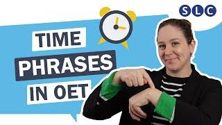 How to use TIME PHRASES in OET