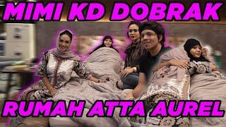 MIMI KD DOBRAK RUMAH ATTA AUREL